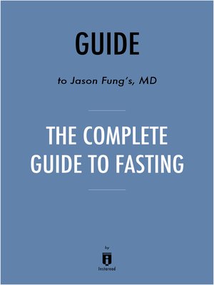 cover image of Guide to Jason Fung's MD The Complete Guide to Fasting by Instaread